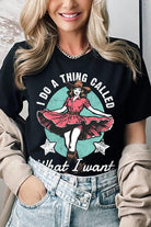 I Do a Thing Called What I Want Graphic Tee - RARA Boutique 