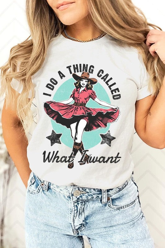 I Do a Thing Called What I Want Graphic Tee - RARA Boutique 