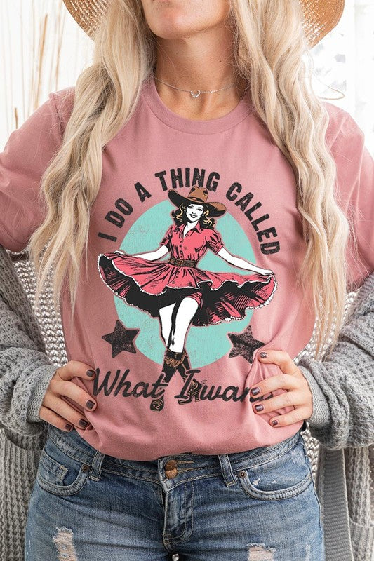 I Do a Thing Called What I Want Graphic Tee - RARA Boutique 