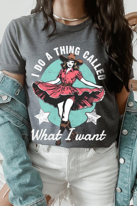 I Do a Thing Called What I Want Graphic Tee - RARA Boutique 