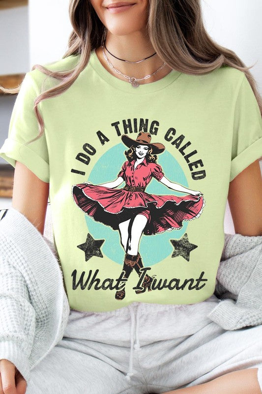 I Do a Thing Called What I Want Graphic Tee - RARA Boutique 