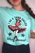 I Do a Thing Called What I Want Graphic Tee - RARA Boutique 