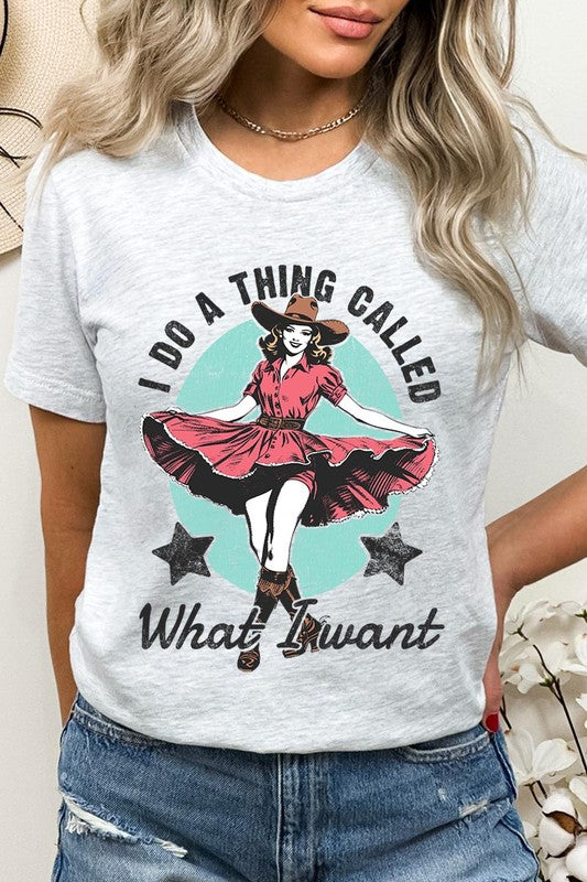 I Do a Thing Called What I Want Graphic Tee - RARA Boutique 