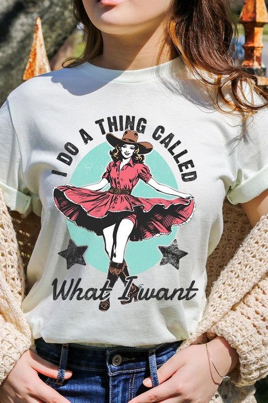 I Do a Thing Called What I Want Graphic Tee - RARA Boutique 