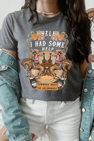 Hell I Had Some Help Western Graphic Tee - RARA Boutique 